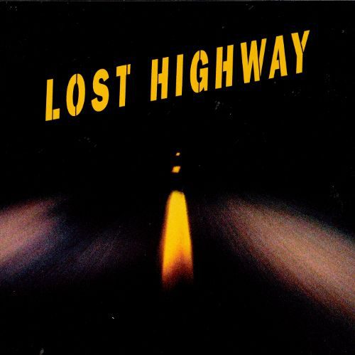 Lost highway 1997 ロスト・ハイウェイ