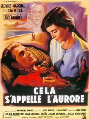 ルイス・ブニュエル Luis Bunuel それを暁と呼ぶ(1956) CELA S'APPELLE L'AURORE